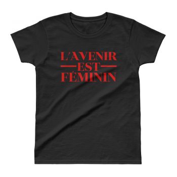 L'AVENIR Est Feminin Cute Women T Shirt