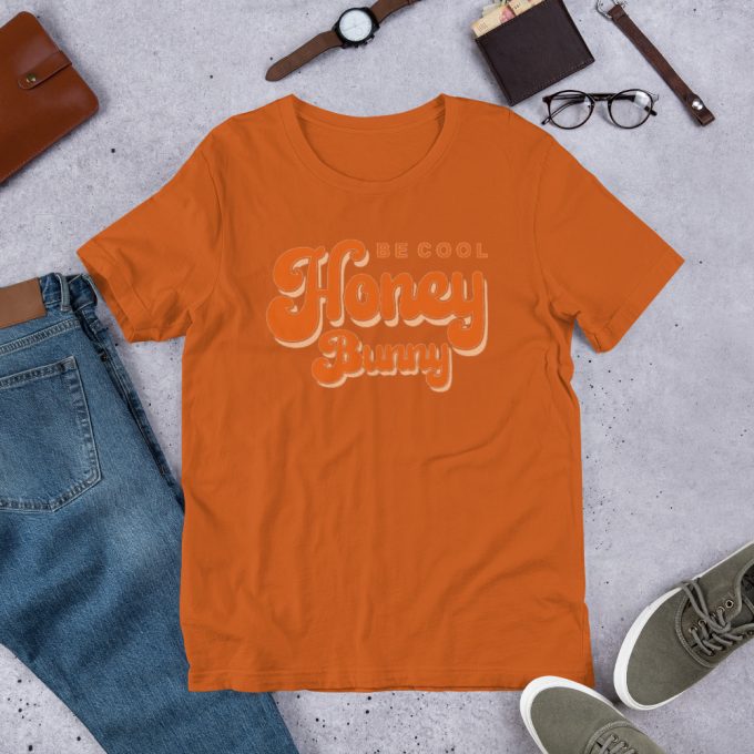 Be Cool Honey Bunny Pulp Fiction T Shirt