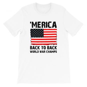 Merica Back To Back World War Champ T Shirt
