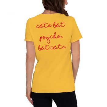 Cute But Psycho Feminist Women's T shirt