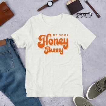 Be Cool Honey Bunny Pulp Fiction T Shirt