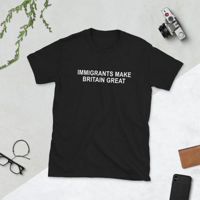 Immigrants Make Britain Great Unisex T-Shirt
