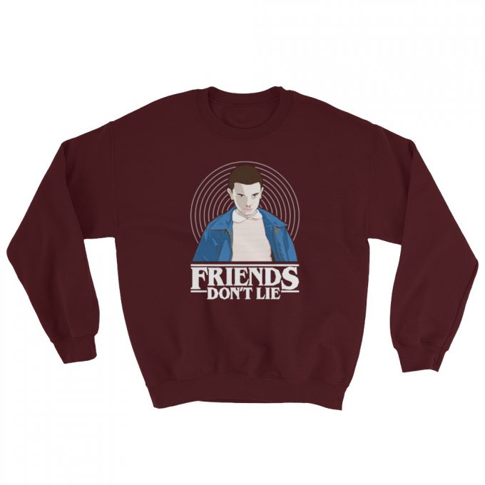 Eleven Stranger Things Quote About Friends Sweatshirt