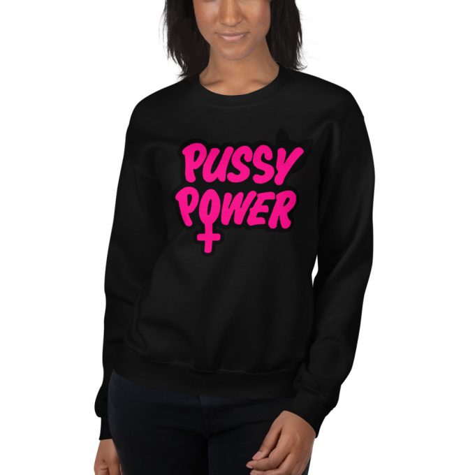 Funny Pussy Power Unisex Sweatshirt