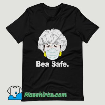 Bea Arthur Wear Mask Be Safe T Shirt Design