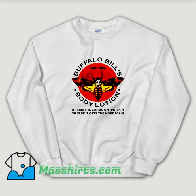 Cheap Buffalo Bill’s Body Lotion Unisex Sweatshirt