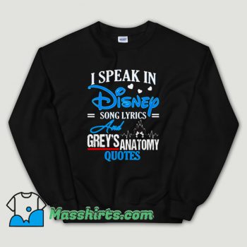 Cheap I Speak In Disney Song Lyrics Greys Anatomy Unisex Sweatshirt