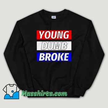 Cheap Khalid Young Dumb Broke Unisex Sweatshirt