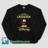 Cheap Mickey Mouse a Grandma Loves Disney Unisex Sweatshirt
