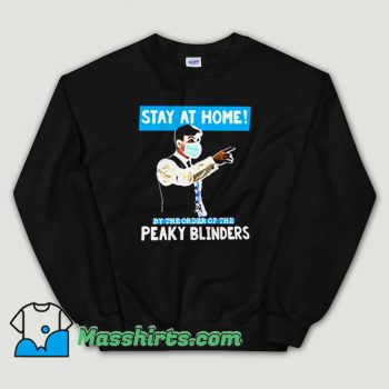Cheap Peaky Blinders Stay At Home Unisex Sweatshirt