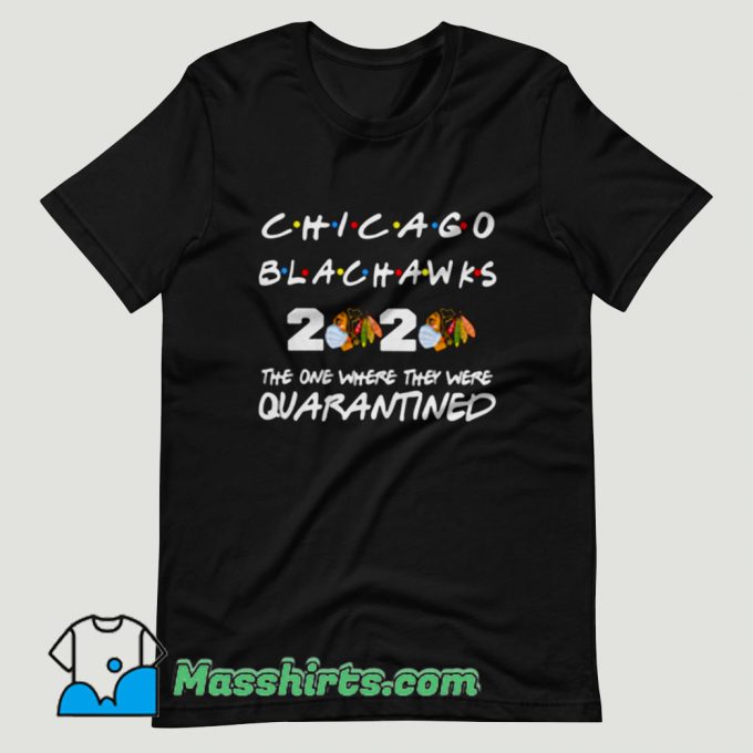 Chicago Blackhawks 2020 Quarantined T Shirt Design