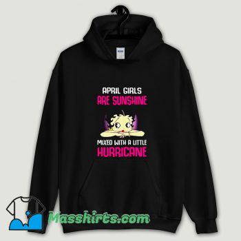 Cool April girls are sunshine mixed with a little hurricane Hoodie Streetwear