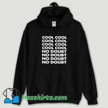 Cool Cool Cool No Doubt Brooklyn 99 Hoodie Streetwear