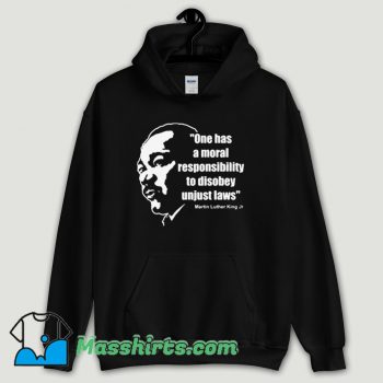 Cool Martin Luther King Jr Moral Responsibility Hoodie Streetwear