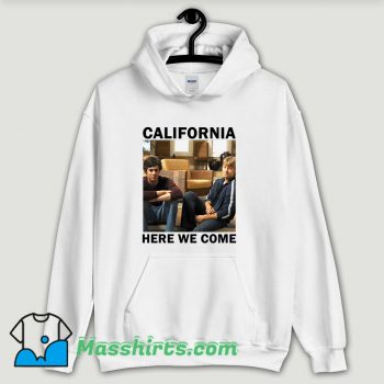 Cool OC California Here We Come Hoodie Streetwear