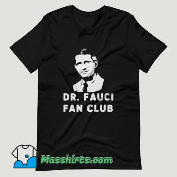 Dr Fauci Fan Club T Shirt Design