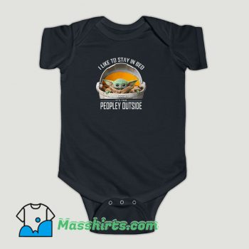 Funny Baby Yoda I like to stay in bed it’s too peopley outside Baby Onesie