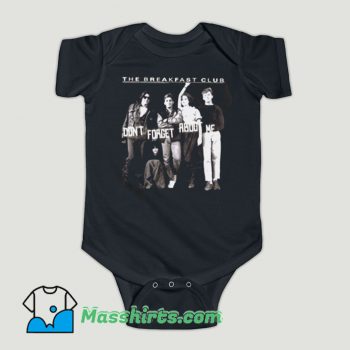 Funny Breakfast Club Dont You Forget About Me Baby Onesie