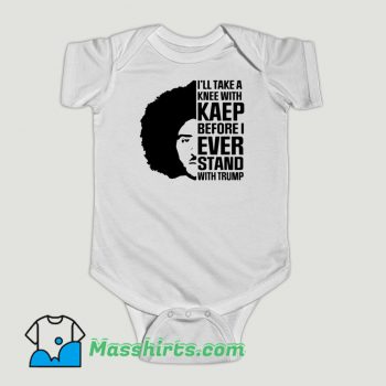 Funny Colin Kaepernick Before Stand With Trump Baby Onesie
