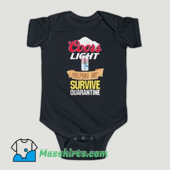 Funny Coors Light Helping Me Survive Quarantine Baby Onesie