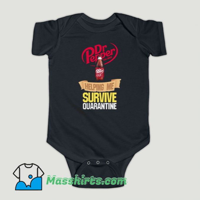 Funny Dr Pepper Helping Me Survive Quarantine Baby Onesie
