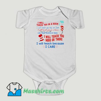 Funny Dr Seuss I Will Teach You In A Room Baby Onesie