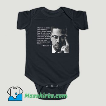 Funny Malcolm X There is No Better than Adversity Baby Onesie