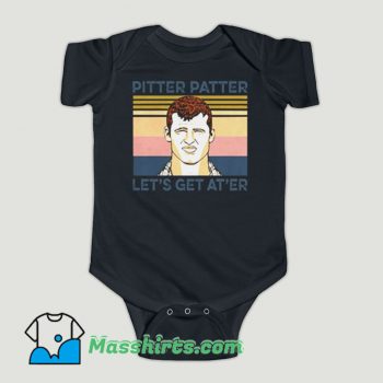 Funny Pitter Patter Let’s Get At’er Baby Onesie