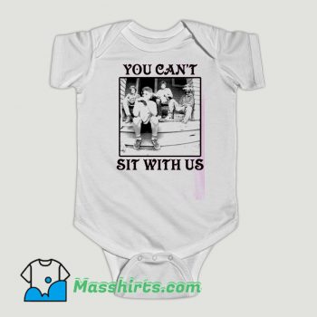 Funny The Golden Girls You Can’t Sit With Us Baby Onesie