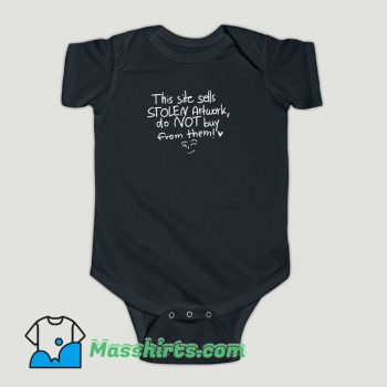 Funny This Site Sell Stolen Artwork Black Baby Onesie