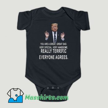 Funny Trump You Are A Great Great Dad Baby Onesie