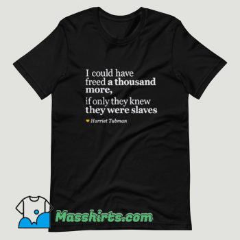 Harriet Tubman Inspirational T Shirt Design