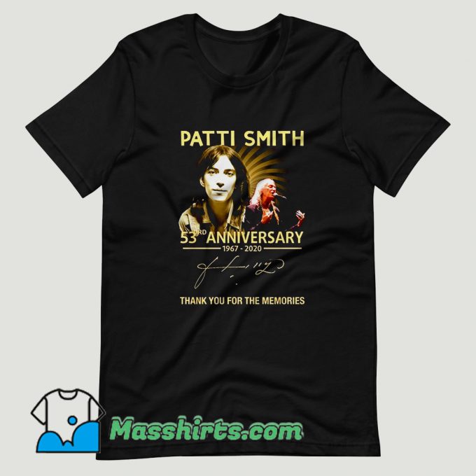 Patti Smith 53rd anniversary 1967 2020 thank you for the memories signature T Shirt Design