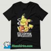 Pokemon Pikachu no coffee no workee T Shirt Design