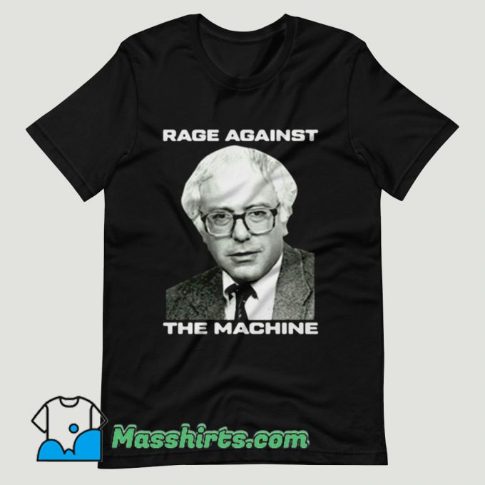 Rage Against Bernie Sanders 2020 Democrat T Shirt Design