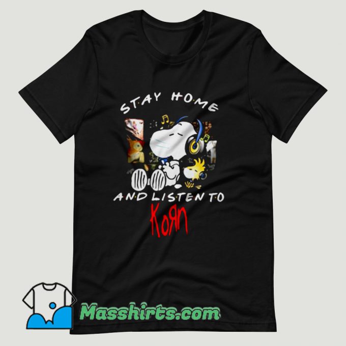 Snoopy Mask Stay Home And Listen To Korn T Shirt Design