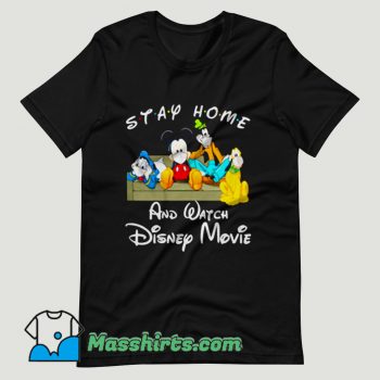 Stay Home And Watch Disney Movie T Shirt Design