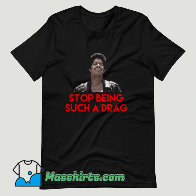 Stop Being Such A Drag Bamba T Shirt Design