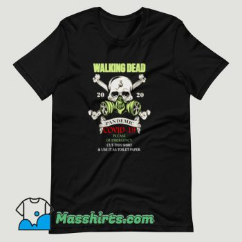 The walking dead 2020 Pandemic Covid 19 T Shirt Design