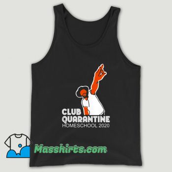 Club Quarantine Homeschool 2020 Unisex Tank Top