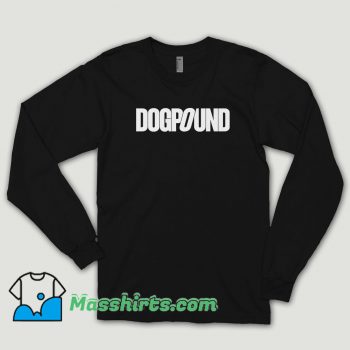 Dogpound Quote Long Sleeve Shirt