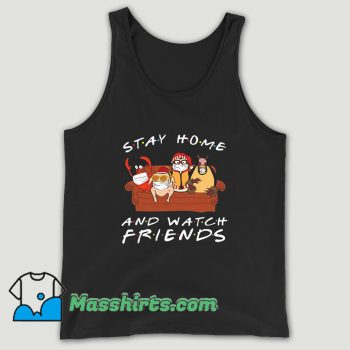 Hugsy Stay Home And Watch Friends Unisex Tank Top