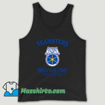 Teamsters Proud To Be Union Unisex Tank Top
