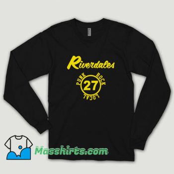 The Riverdales Punk Rock Local 27 Long Sleeve Shirt