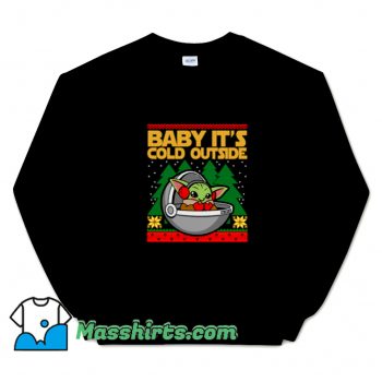 Cool Baby Its Cold Outside Sweatshirt