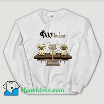 Cool Pug Machine Sweatshirt
