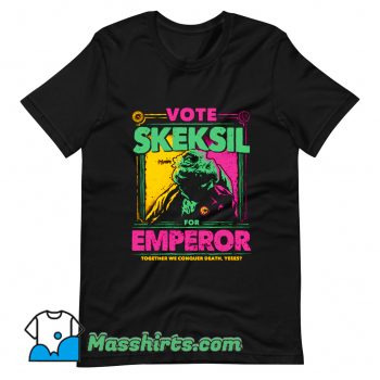 Skeksil For Emperor T Shirt Design