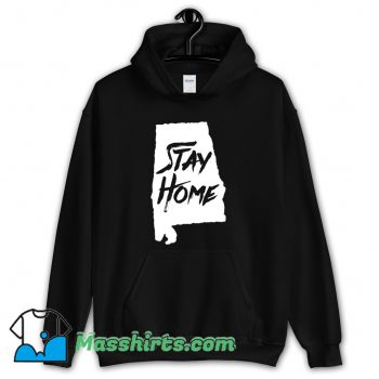 Stay Home Alabama Hoodie Streetwear