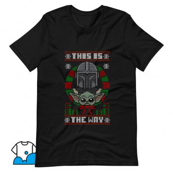 This Is The Way Sweater Ugly Christmas T Shirt Design