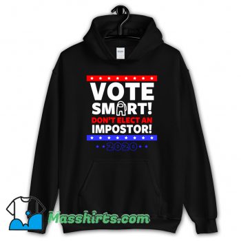 Funny Vote Smart Hoodie Streetwear